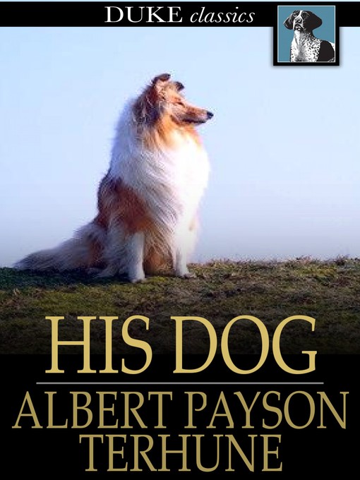Title details for His Dog by Albert Payson Terhune - Available